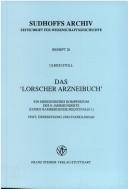 Cover of: Das " Lorscher Arzneibuch": ein medizinisches Kompendium des 8. Jahrhunderts (Codex Bambergensis medicinalis 1) : Text, Übersetzung und Fachglossar