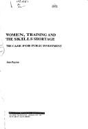 Women, training, and the skills shortage by Joan Payne