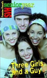 Cover of: Three Girls and a Guy by Francine Pascal