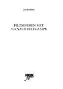 Filosoferen met Bernard Delfgaauw by Jan Boelens