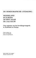 Cover of: De Demografische uitdaging: Nederland in Europa op weg naar de 21ste eeuw : over aspecten van het bevolkingsvaagstuk in Nederland en Europa