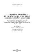 Cover of: La Troisième République et la mémoire du coup d'Etat de Louis-Napoléon Bonaparte: la loi de réparation nationale du 30 juillet 1881 en faveur des victimes du 2 décembre 1851 et des victimes de la loi de sûreté générale du 27 février 1858 : F15 3964 à 4023