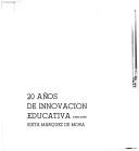 20 años de innovación educativa, 1959-1979 by Sixta Márquez de Mora