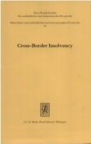 Cover of: Cross-border insolvency : national and comparative studies : reports delivered at the XIII International Congress of Comparative Law, Montreal, 1990