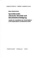 Cover of: Sprachkontakt, ethnische Identität und Identitätsbeschädigung: Aspekte der Assimilation der Otomí-Indianer an die hispanophone mexikanische Kultur