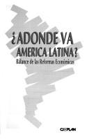 Cover of: Adonde va América Latina?: balance de las reformas económicas