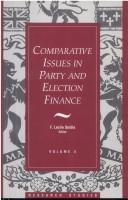 Cover of: Comparative issues in party and election finance
