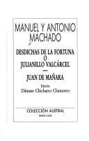 Cover of: Desdichas de la fortuna, o, Julianillo Valcárcel ; Juan de Mañara