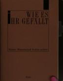 Cover of: Wie es ihr gefällt by Silvia Henke & Sabina Mohler (Hg.).