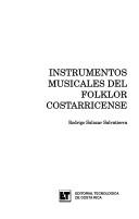 Cover of: Instrumentos musicales del folclor costarricense