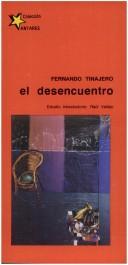 Cover of: El  desencuentro by Fernando Tinajero Villamar
