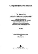Cover of: Die Mastabas westlich der Cheopspyramide: nach den Ergebnissen der in den Jahren 1903-1907 im Auftrag der Universität Leipzig und des Hildesheimer Pelizaeus-Museums unternommenen Grabungen in Giza