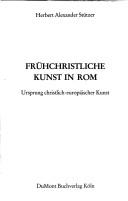 Cover of: Frühchristliche Kunst in Rom: Ursprung christlich-europäischer Kunst