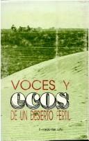 Cover of: Voces y ecos de un desierto fértil by Everardo Garduño [compilador].