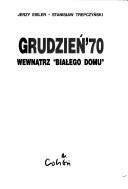 Grudzień '70 by Jerzy Eisler