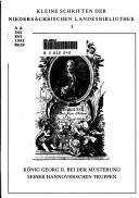 Cover of: König Georg II. bei der Musterung seiner hannoverschen Truppen: platt- und hochdeutsche Gedichte aus den Jahren 1729 bis 1755 : mit hochdeutschen Prosa-Übertragungen