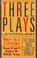 Cover of: Three Plays