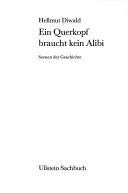 Cover of: Ein Querkopf braucht kein Alibi: Szenen der Geschichte