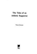 The tales of an athletic supporter by Trent Frayne