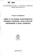 Cover of: Aspekt na tle systemu słowotwórczego polskiego czasownika i jego funkcyjne odpowiedniki w języku niemieckim