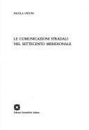 Cover of: Le comunicazioni stradali nel Settecento meridionale