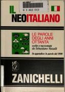 Cover of: Il neoitaliano: le parole degli anni ottanta : in appendice, le parole del 1990
