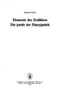 Cover of: Elemente des Erzählens: die þættir der Flateyjarbók