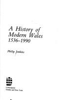 Cover of: A history of modern Wales, 1536-1990 by Philip Jenkins