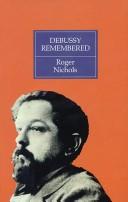 Cover of: Debussy remembered by Roger Nichols