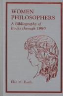 Cover of: Women philosophers: a bibliography of books through 1990