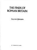 Cover of: The finds of Roman Britain