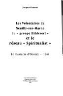 Cover of: Les volontaires de Neuilly-sur-Marne du "groupe Hildevert" et le réseau "spiritualist" by Jacques Cumont