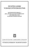 Cover of: Fichtes Lehre vom Rechtsverhältnis: die Deduktion der [Paragraphen] 1-4 der Grundlage des Naturrechts und ihre Stellung in der Rechtsphilosophie
