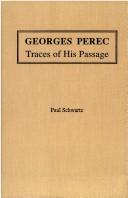 Cover of: Georges Perec, traces of his passage by Paul Schwartz