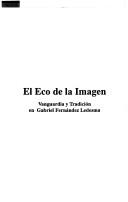 Cover of: El eco de la imagen by Benjamín Valdivia