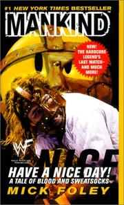 Cover of: Have a Nice Day! a Tale of Blood and Sweatsocks by Mick Foley