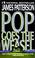 Cover of: Pop Goes the Weasel (Alex Cross Novels)