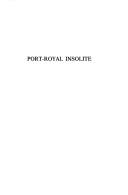 Cover of: Port-Royal insolite: édition critique du Recueil de choses diverses