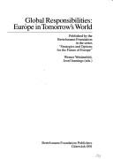 Cover of: Global responsibilities: Europe in tomorrow's world