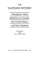 Cover of: The  'Nations Within': Aboriginal-State Relations in Canada, the United States, and New Zealand