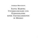 Cover of: Santa Martha: Untersuchungen zur Ethnographie einer Tzotzilgemeinde in Mexiko