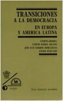 Cover of: Transiciones a la democracia en Europa y America Latina