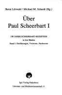 Cover of: Über Paul Scheerbart: 100 Jahre Scheerbart-Rezeption : in drei Bänden