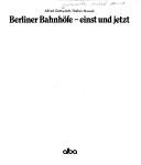 Cover of: Berliner Bahnhöfe, einst und jetzt