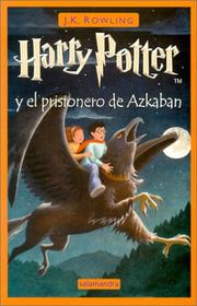 Cover of: Harry Potter y el prisionero de Azkaban by J. K. Rowling, Adolfo Munoz Garcia, Nieves Martin Azofra