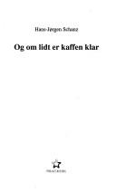 Cover of: Og om lidt er kaffen klar