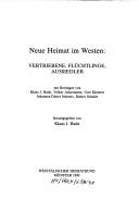 Cover of: Neue Heimat im Westen: Vertriebene, Flüchtlinge, Aussiedler