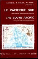 Cover of: Le Pacifique Sud: bibliographie des thèses et mémoires récents = The South Pacific : a bibliography of the recent theses and dissertations