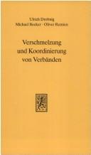 Cover of: Verschmelzung und Koordinierung von Verbänden: innerstaatliche, internationale und innerdeutsche Integration