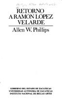Cover of: Retorno a Ramón López Velarde by Allen Whitmarsh Phillips